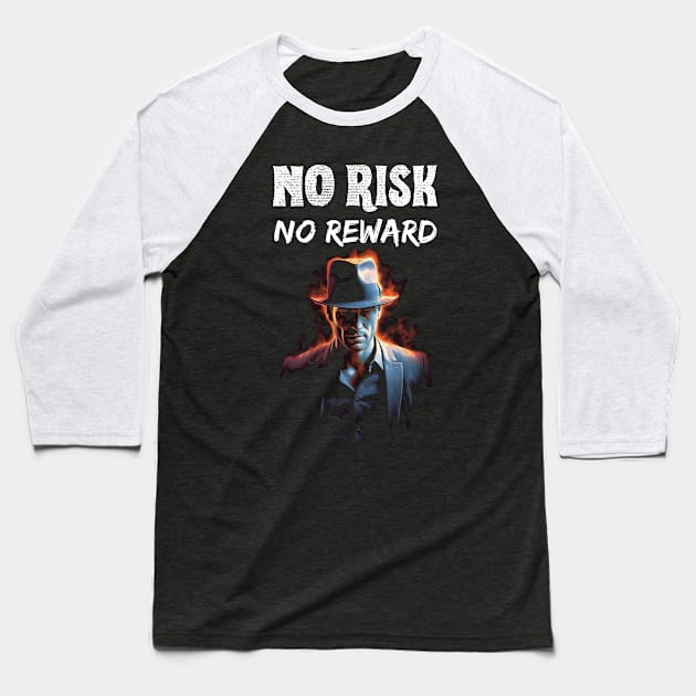 No Risk, No Reward - Detective - Sci-Fi Baseball T-Shirt by Fenay-Designs